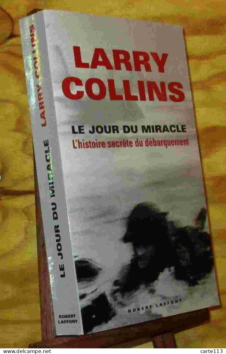 COLLINS  Larry - LE JOUR DU MIRACLE - L'HISTOIRE SECRETE DU DEBARQUEMENT - Other & Unclassified