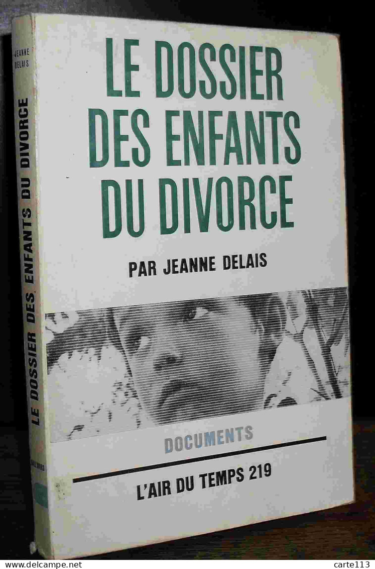 DELAIS  Jeanne     - LE DOSSIER DES ENFANTS DU DIVORCE - Andere & Zonder Classificatie