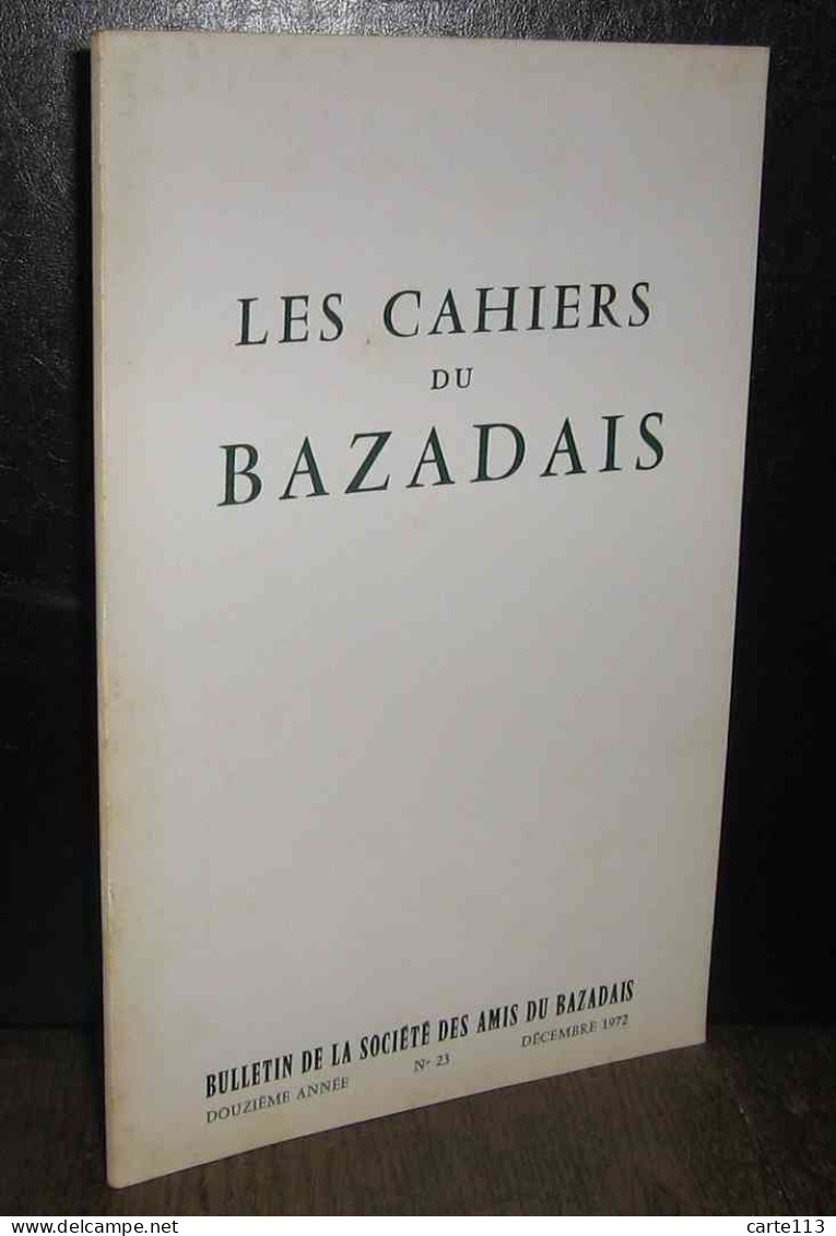 COLLECTIF - LES CAHIERS DU BAZADAIS - DECEMBRE 1972– NUMERO 23 - Other & Unclassified