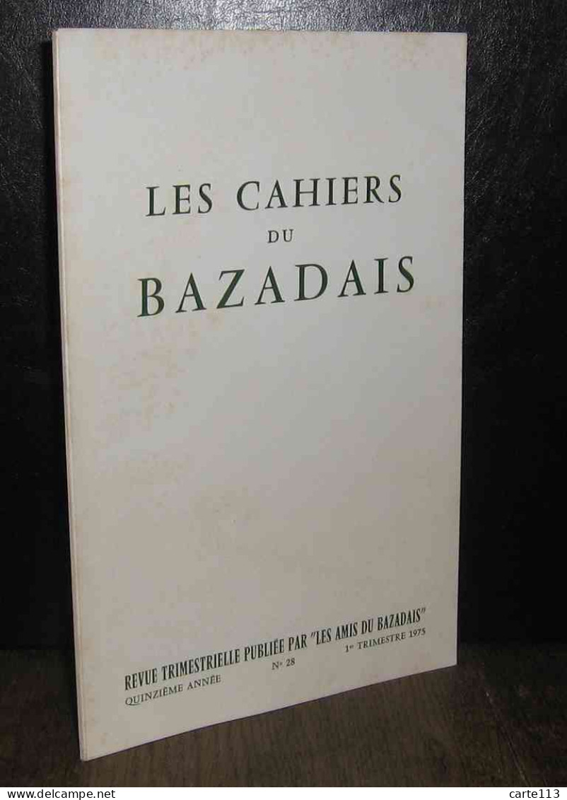 COLLECTIF - LES CAHIERS DU BAZADAIS - 1ER TRIMESTRE 1975– NUMERO 28 - Otros & Sin Clasificación