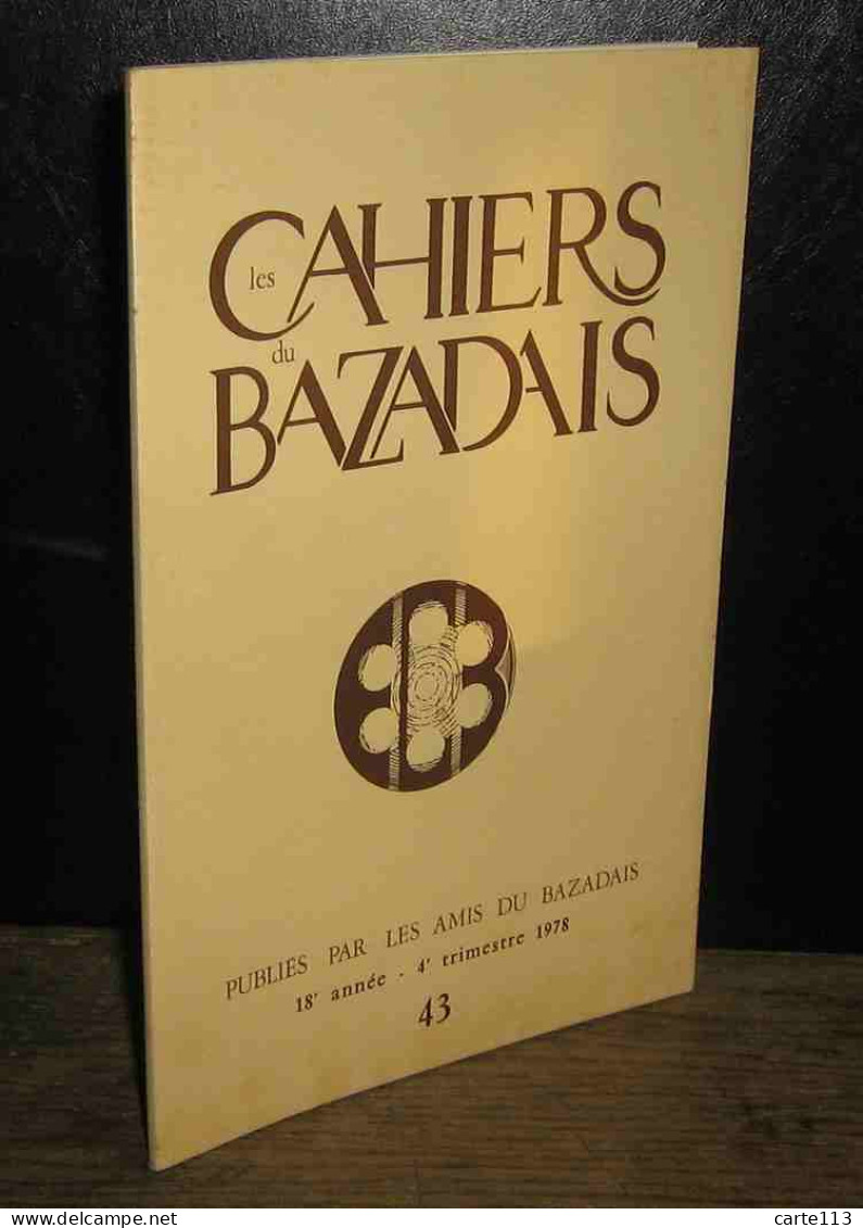 COLLECTIF - LES CAHIERS DU BAZADAIS - 4EME TRIMESTRE 1978 - NUMERO 43 - Otros & Sin Clasificación