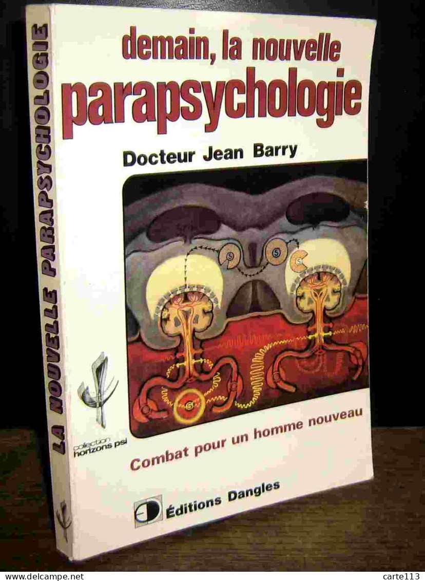 BARRY Jean    - DEMAIN, LA NOUVELLE PARAPSYCHOLOGIE - Andere & Zonder Classificatie