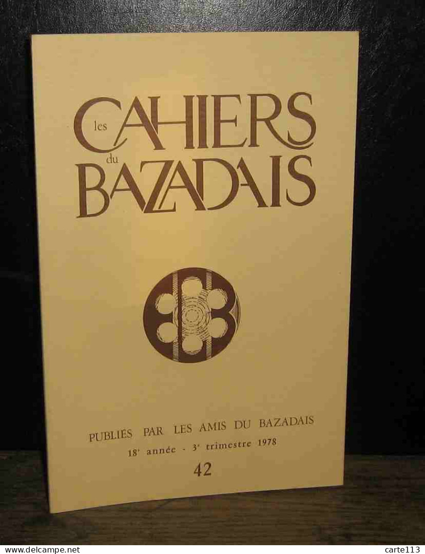 COLLECTIF - LES CAHIERS DU BAZADAIS - 3EME TRIMESTRE 1978 - NUMERO 42 - Other & Unclassified