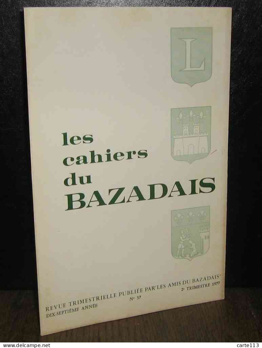 COLLECTIF - LES CAHIERS DU BAZADAIS - 2EME TRIMESTRE 1977– NUMERO 37 - Andere & Zonder Classificatie