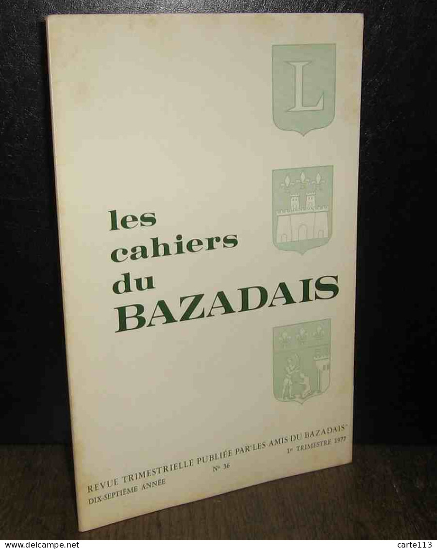 COLLECTIF - LES CAHIERS DU BAZADAIS - 1ER TRIMESTRE 1977– NUMERO 36 - Andere & Zonder Classificatie