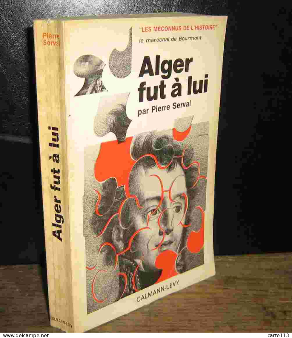 SERVAL Pierre - ALGER FUT A LUI - Andere & Zonder Classificatie