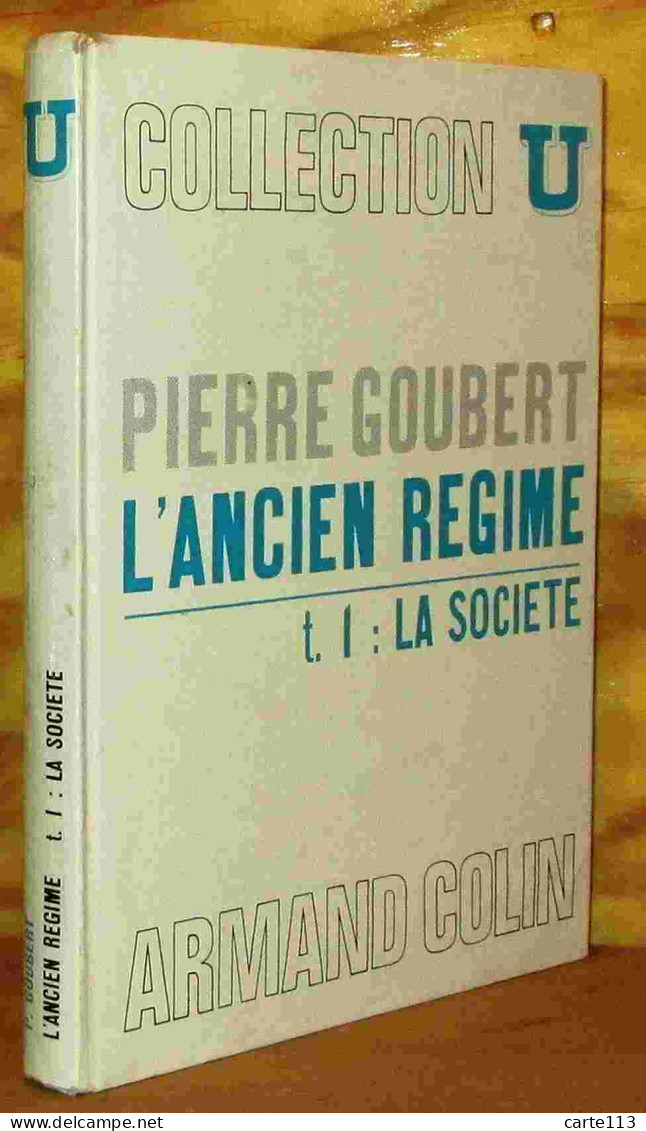 GOUBERT Pierre    - L'ANCIEN REGIME - TOME 1 - LA SOCIETE - Other & Unclassified