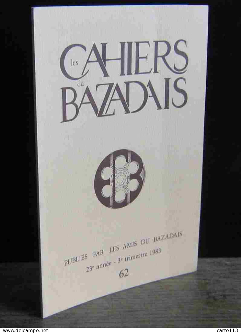 COLLECTIF - LES CAHIERS DU BAZADAIS - 3EME TRIMESTRE 1983– NUMERO 62 - Otros & Sin Clasificación