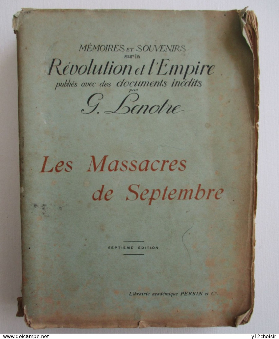 LIVRE 1907 LES MASSACRES DE SEPTEMBRE 1792 MEMOIRES SOUVENIRS SUR LA REVOLUTION & L' EMPIRE DOC. INEDITS PAR G. LENOTRE - History