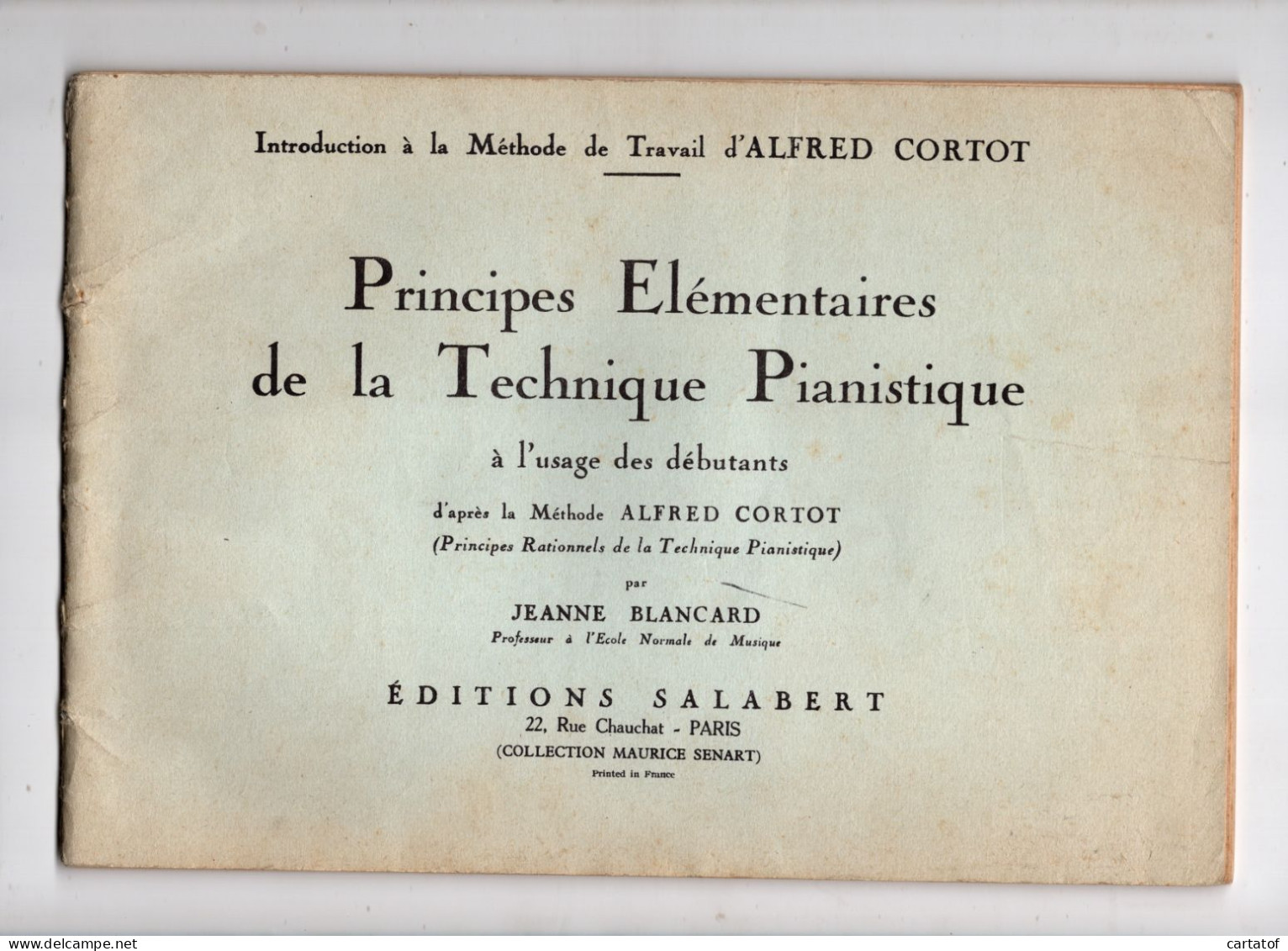 Principes Elémentaires De La Technique Pianistique . ALFRED CORTOT . JEANNE BLANCARD . Editions SALABERT - Music