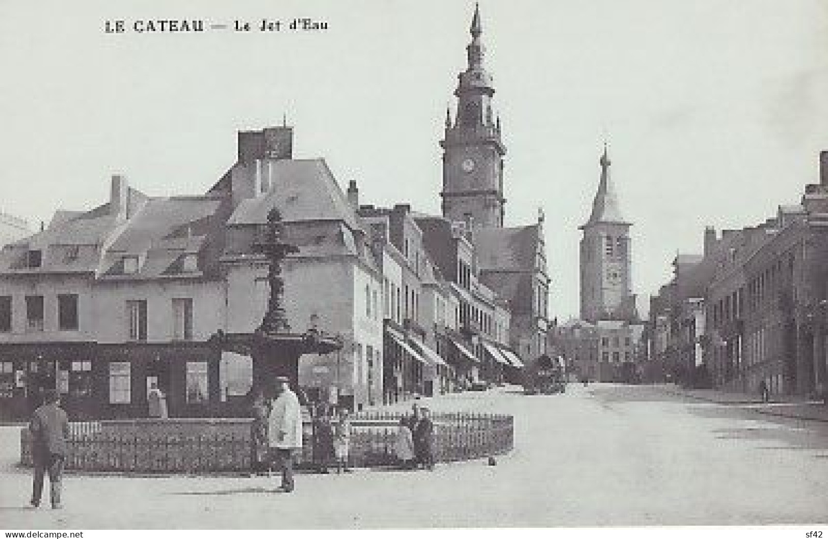 LE CATEAU                   LE JET D EAU - Le Cateau