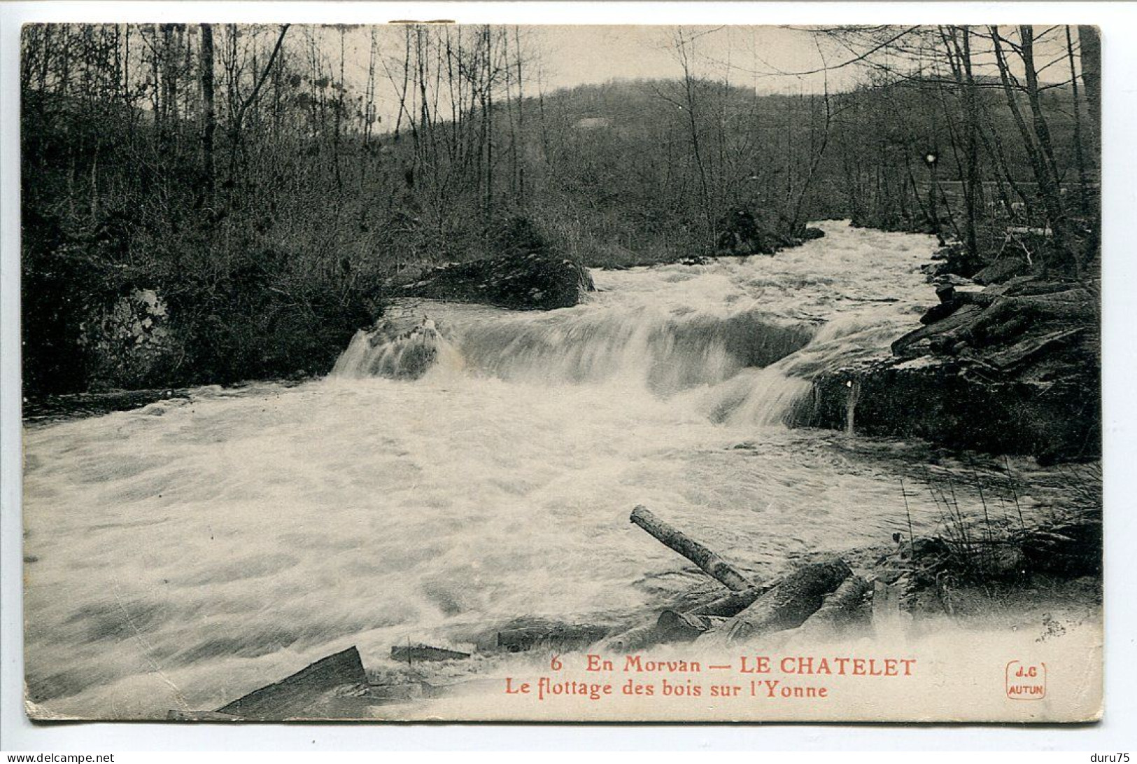 CPA Voyagé 1919 * En Morvan LE CHATELET Le Flottage Des Bois Sur L'Yonne * Editeur J.C. Autun - Andere & Zonder Classificatie