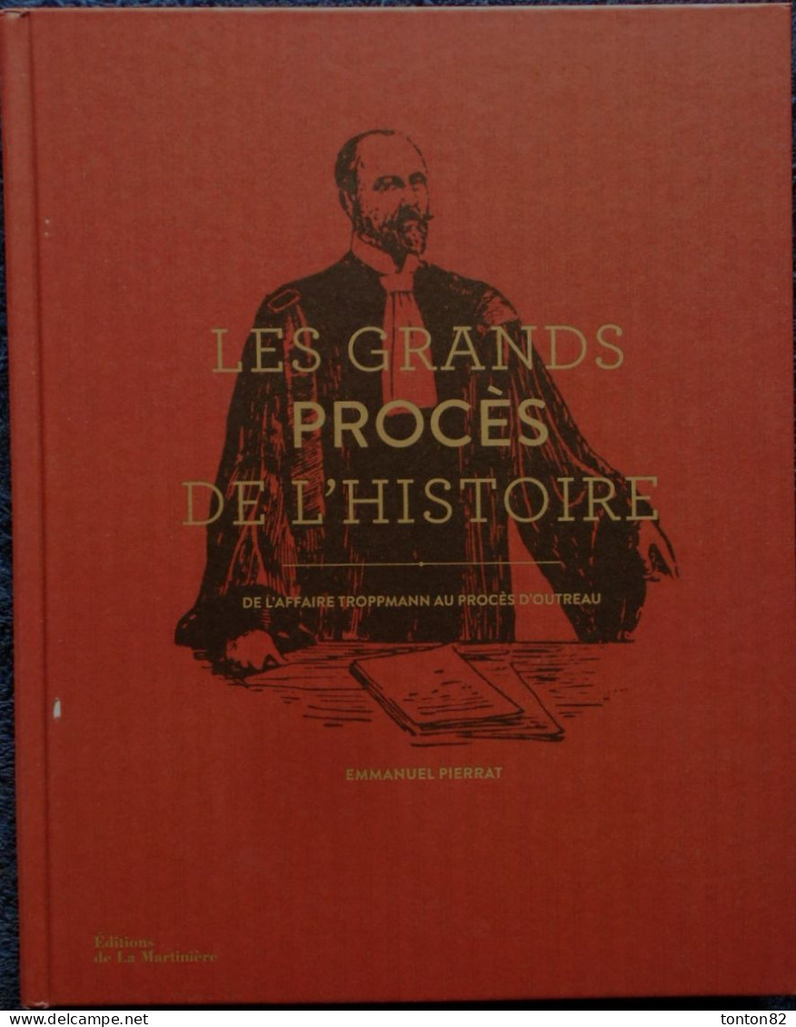 Emmanuel Pierrat - Les Grands Procès De L' Histoire - Éditions  De La Martinière - ( 2015 ) . - Altri & Non Classificati