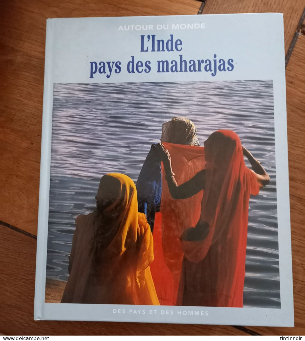 Autour Du Monde  L'Inde Pays Des Maharajas Des Pays Et Des Hommes Larousse 1996 Fraise De Port Offert - Tourisme