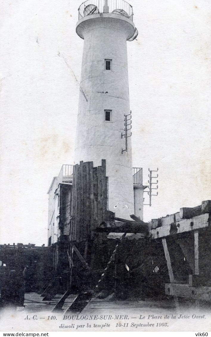 62  BOULOGNE SUR MER  LE PHARE DE LA JETEE OUEST  DEMOLI PAR  LA TEMPETE - Boulogne Sur Mer