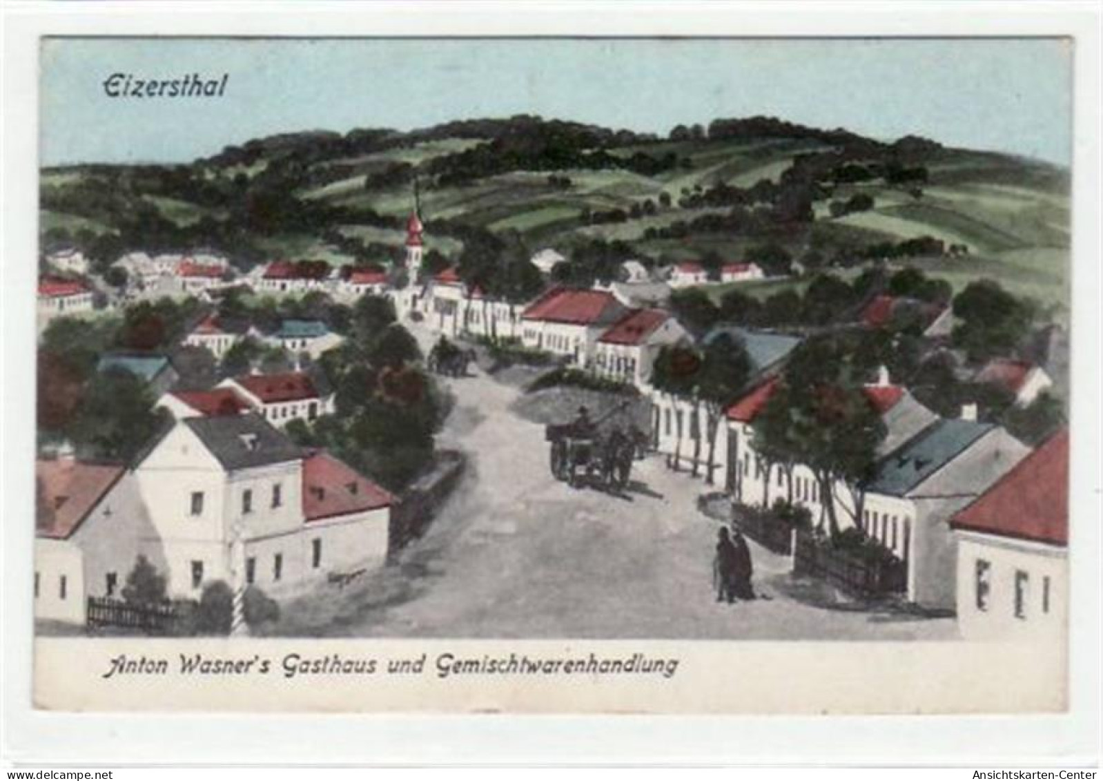 39006005 - AK Von Eizersthal. Gesamtansicht Mit Anton Wasner's Gasthaus Und Gemischtwarenhandlung Gelaufen. Leicht Stoc - Andere & Zonder Classificatie