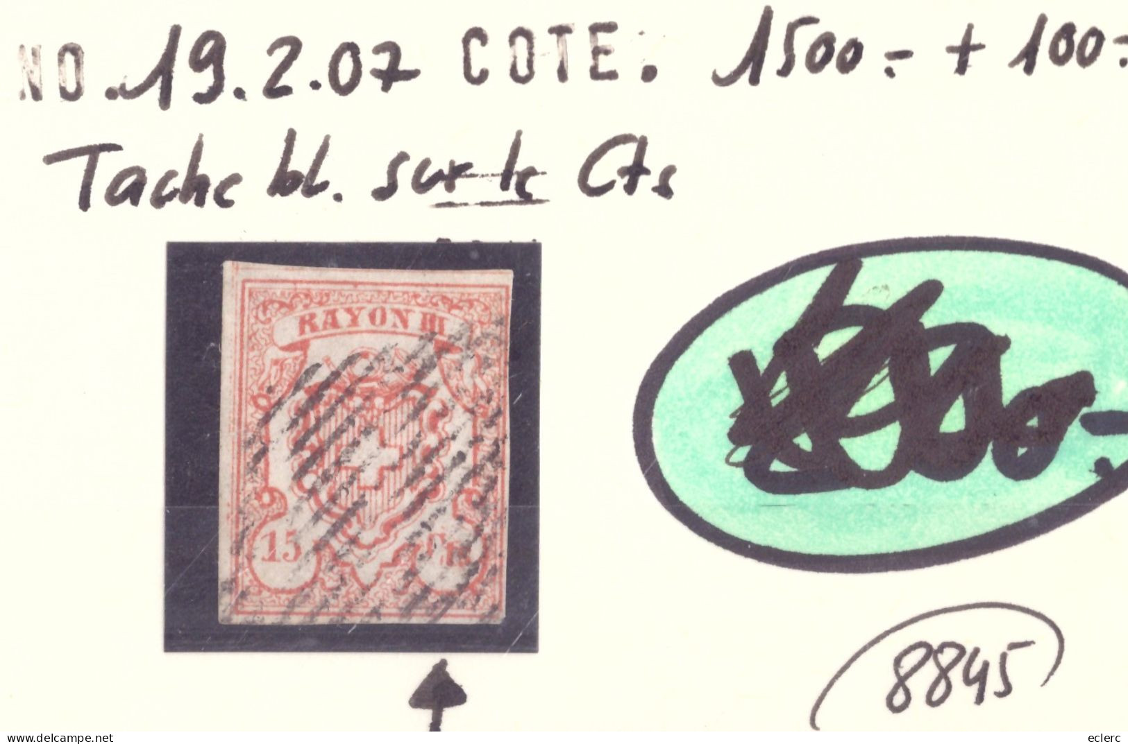 RAYON III  No 19.2.07 ( VARIETE TACHE BLANCHE SUR LE Ct ) - COTE: 1600.- - 1843-1852 Federal & Cantonal Stamps