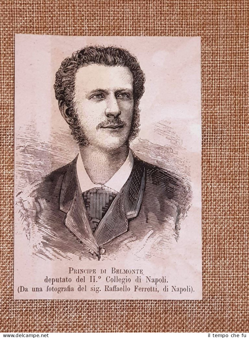 Il Principe Di Belmonte Nel 1881 Deputato Di Napoli - Voor 1900