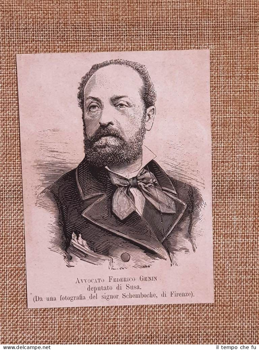 L'Avvocato Federico Genin Nel 1881 Deputato Di Susa - Avant 1900