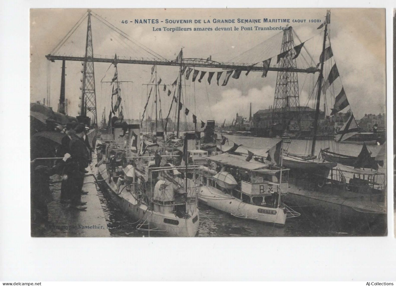 AJC - Nantes - Souvenir De La Grande Semaine Maritime ( Aout 1908 ) Les Torpilleurs Amarés Devant Le Pont Transbordeur - Nantes