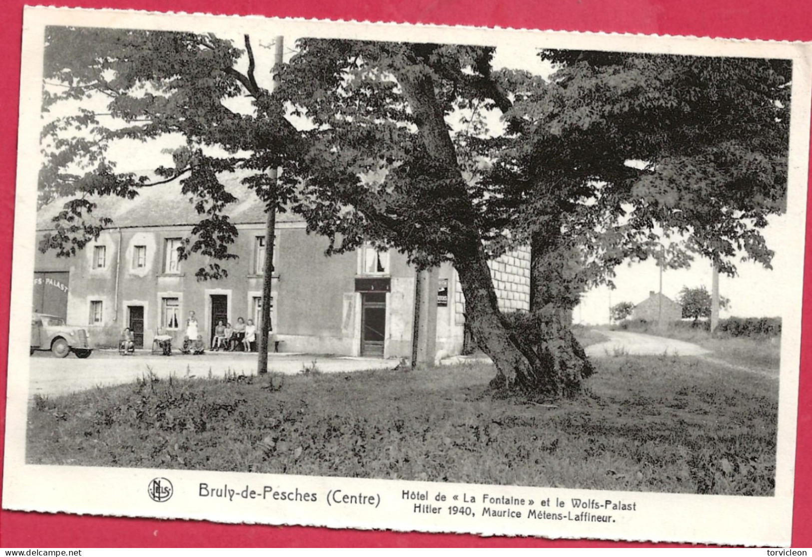 C.P. Brûly-de-Pesche =  Hitler 1940 : Hôtel De La Fontaine Et Le Wolfs-Palast - Couvin