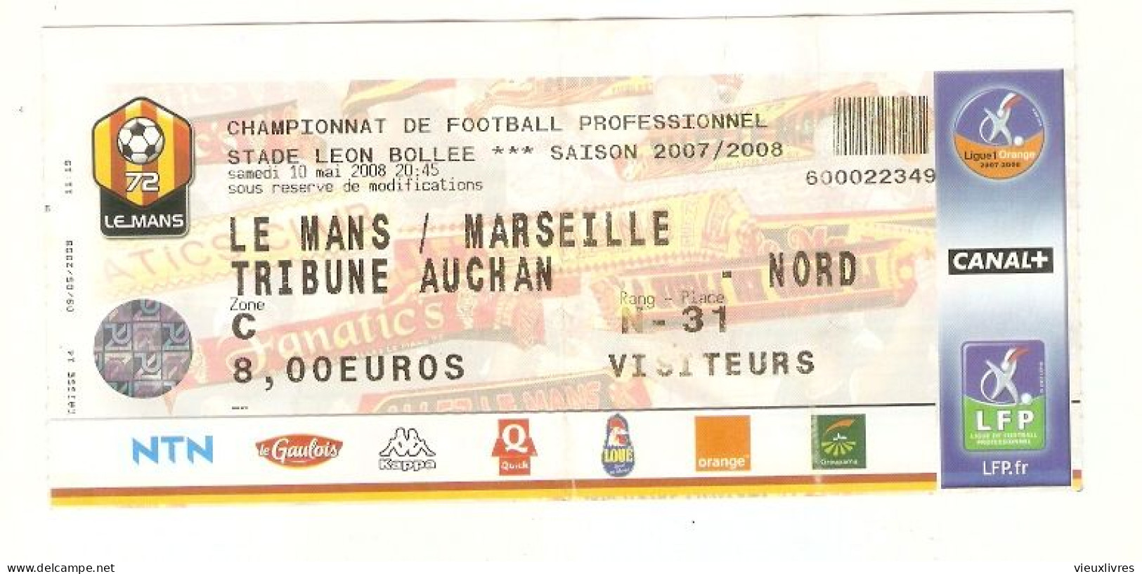 Football Championnat De France Billet Le Mans Marseille Du 10 Mai 2008 - Tickets & Toegangskaarten