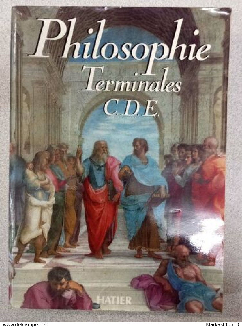 Philosophie : Terminales C D E - Andere & Zonder Classificatie