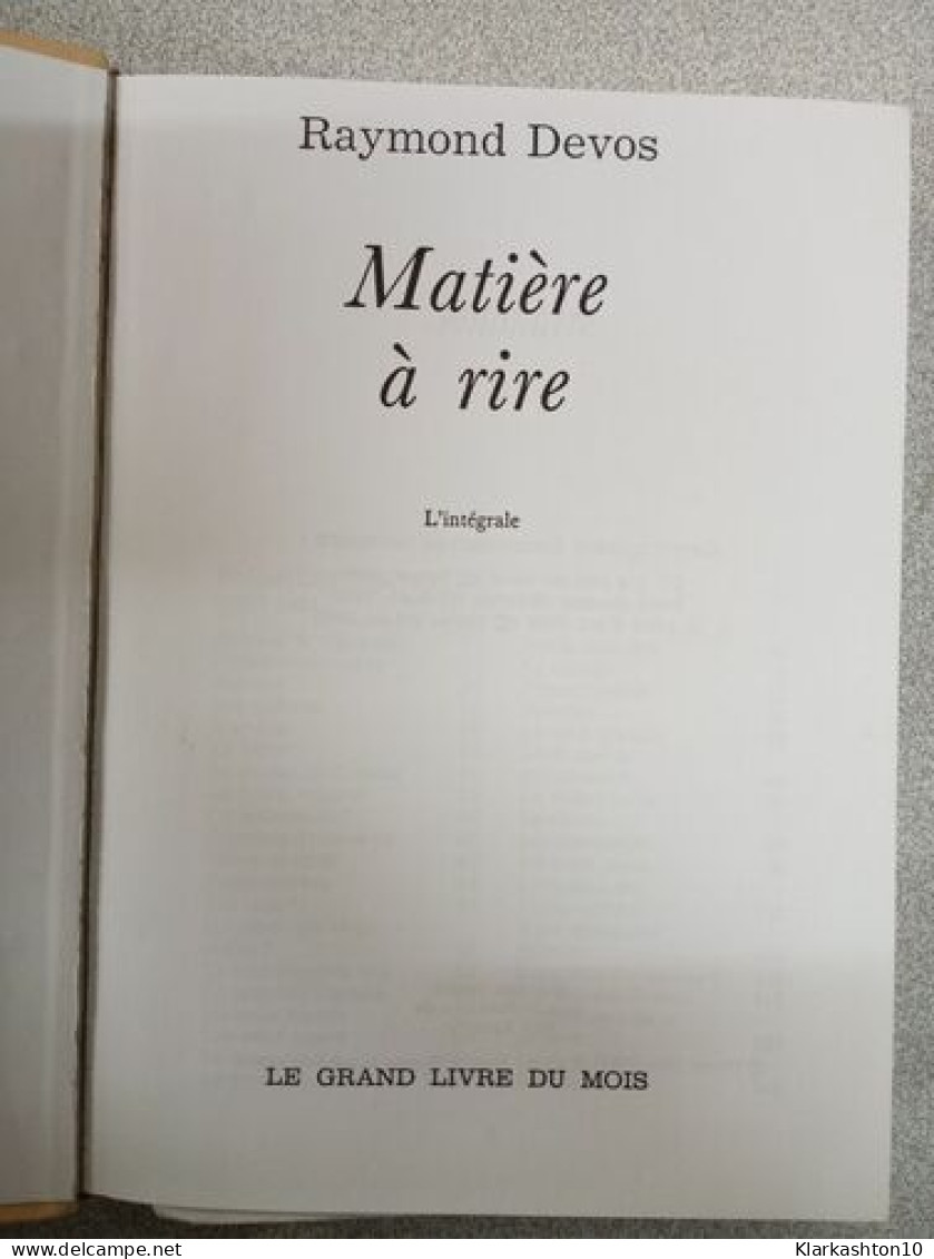 Matière à Rire. L'intégrale - Autres & Non Classés