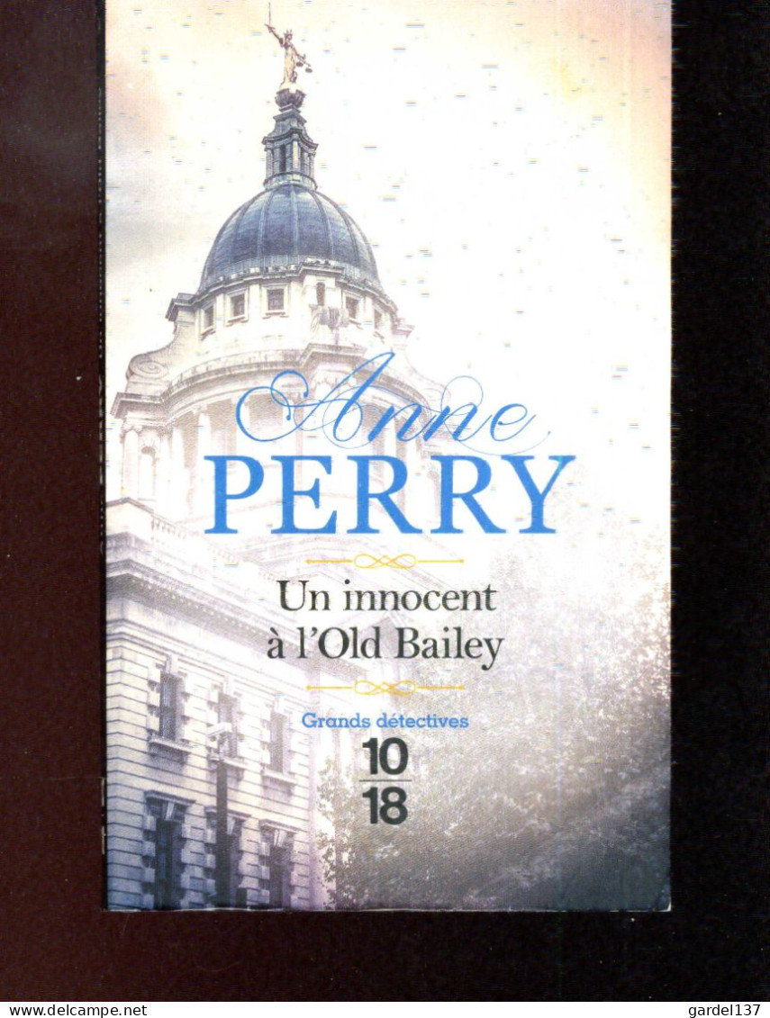 Anne Perry Un Innocent à L'Old Bailey - 10/18 - Grands Détectives