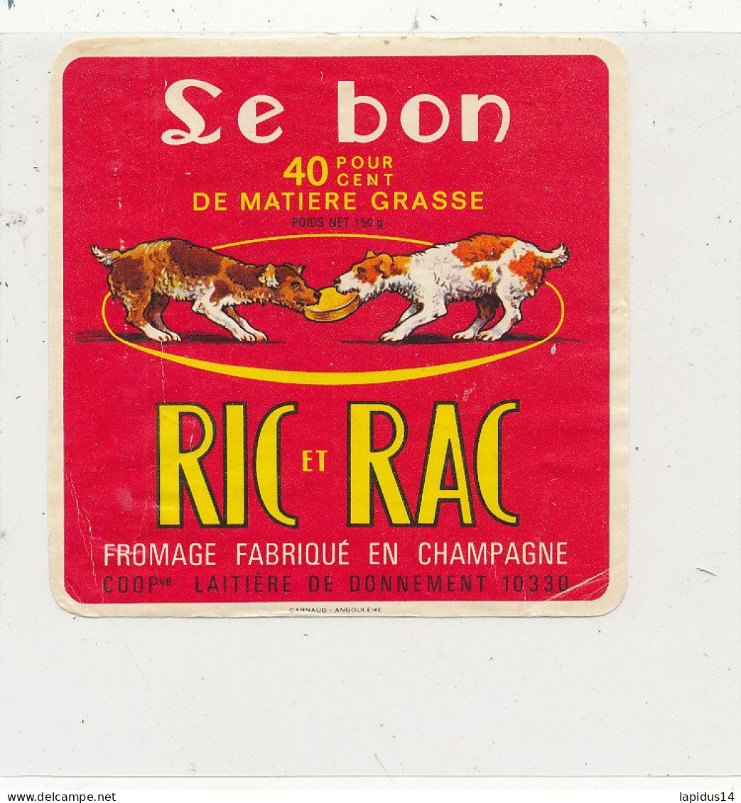 G G 321 /  ETIQUETTE DE FROMAGE  -LE BON RIC ET RAC FABRIQUE EN CHAMPAGNE  COOPERATIVE  LAITIERE DE DONNEMENT   (AUBE) - Käse