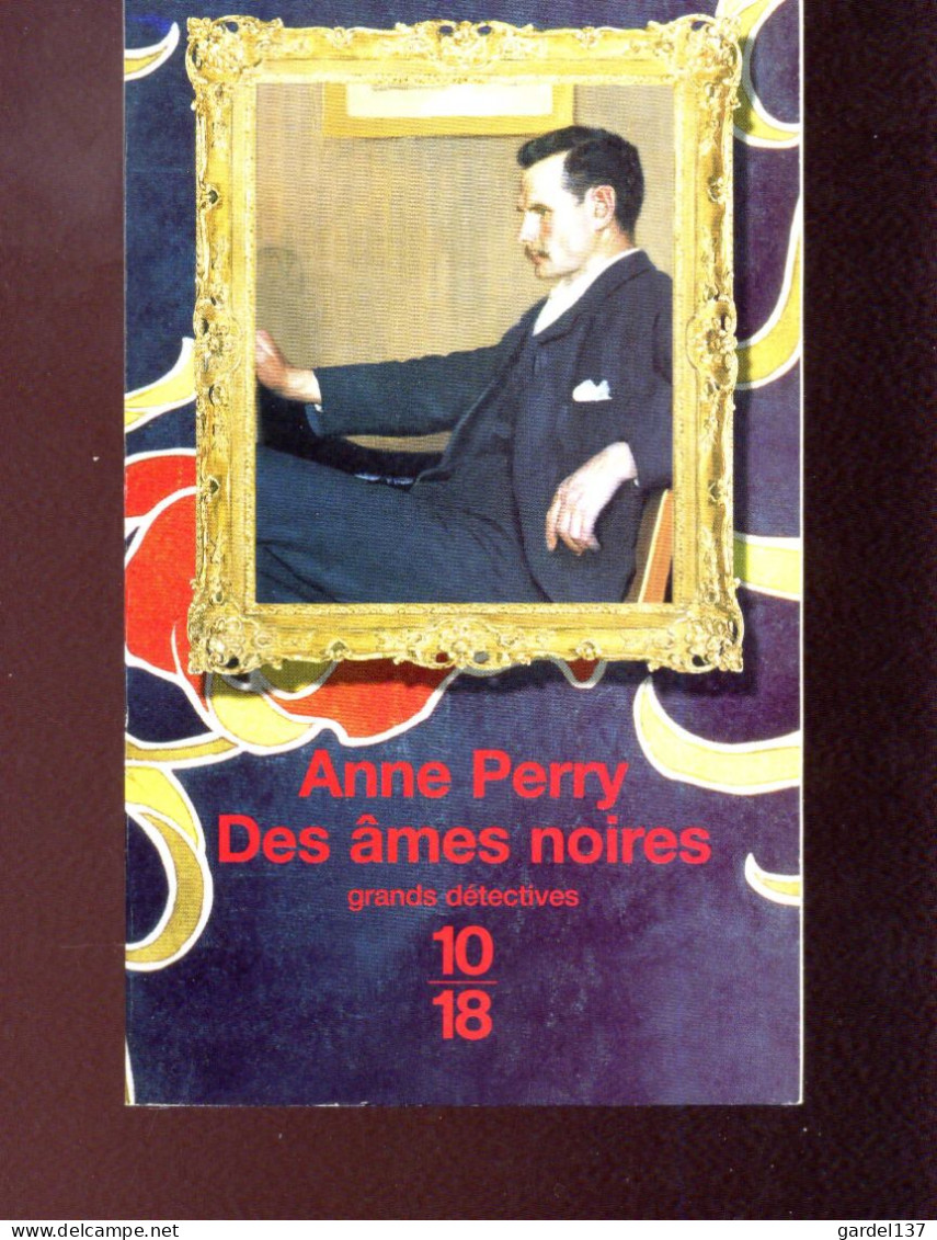 Anne Perry Des âmes Noires - 10/18 - Grands Détectives