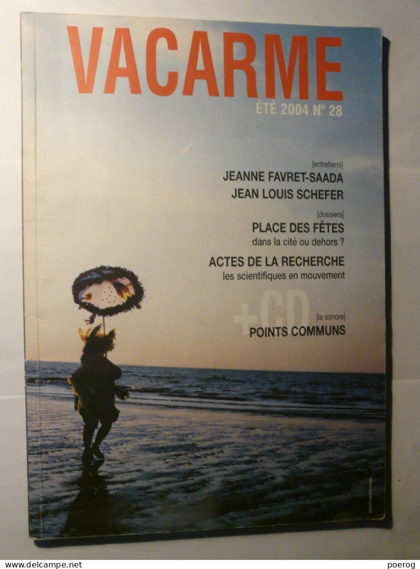 VACARME N°28 - ETE 2004 - JEANNE FAVRET SAASA - JEAN LOUIS SCHEFER - MAGAZINE  - SUZANNE DOPPELT - JAMES AGEE - CHERRAD - Autres & Non Classés