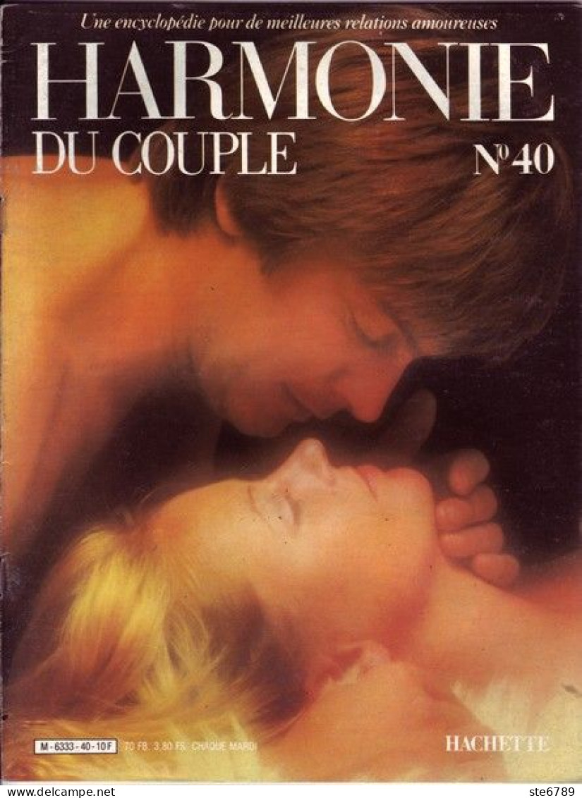 HARMONIE DU COUPLE N° 40  Relations Amoureuses , Positions , Sexe Et Santé Hommes Femmes - Otros & Sin Clasificación