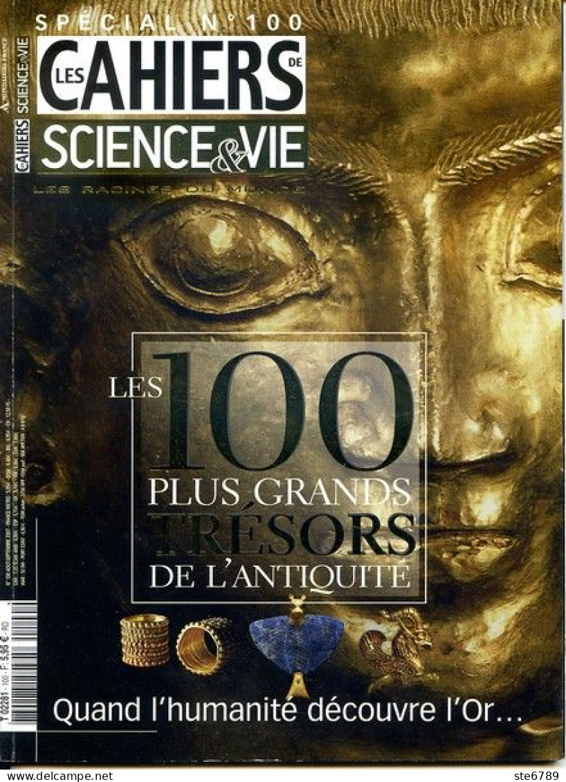 LES CAHIERS DE SCIENCE ET VIE  N° 100 SPECIAL LES 100 PLUS GRANDS TRESORS DE ANTIQUITE   Racines Du Monde Histoire - Science