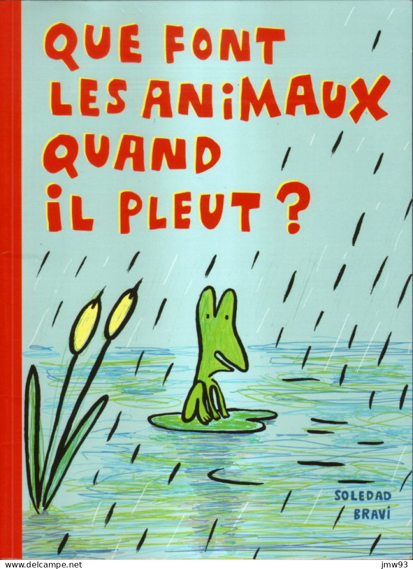 Que Font Les Animaux Quand Il Pleut ? - Soledad Bravi - Ecole Des Loisirs - Other & Unclassified