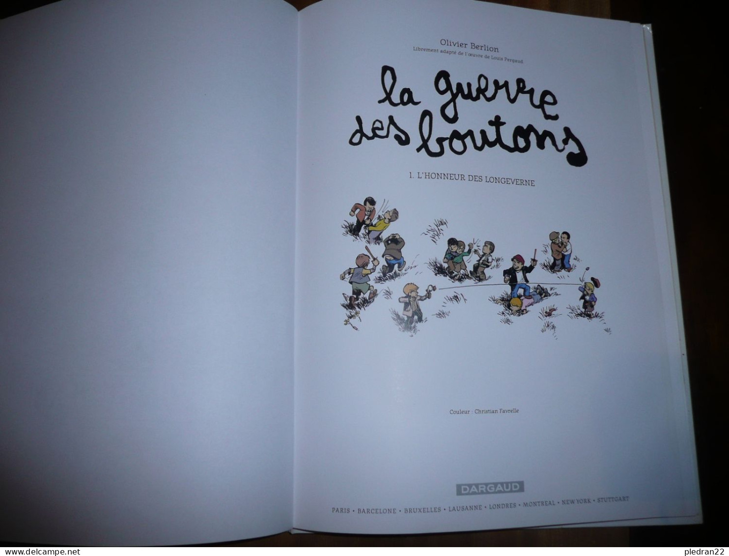 BANDE DESSINEE BD OLIVIER BERLION D'APRES LOUIS PERGAUD LA GUERRE DES BOUTONS TOME 1 EDITIONS DARGAUD 2011 - Other & Unclassified