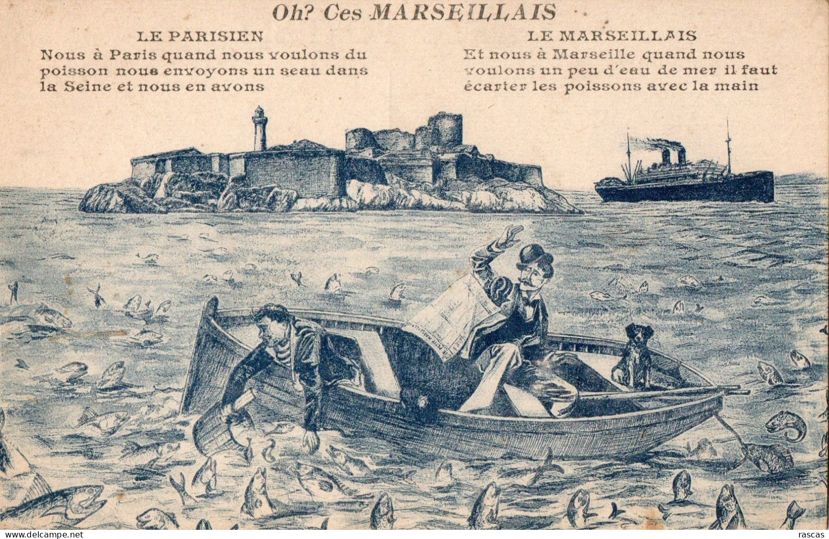 CPA - P - BOUCHES DU RHONE - MARSEILLE - OH ? CES MARSEILLAIS - LES POISSONS A PARIS ET A MARSEILLE - Zonder Classificatie