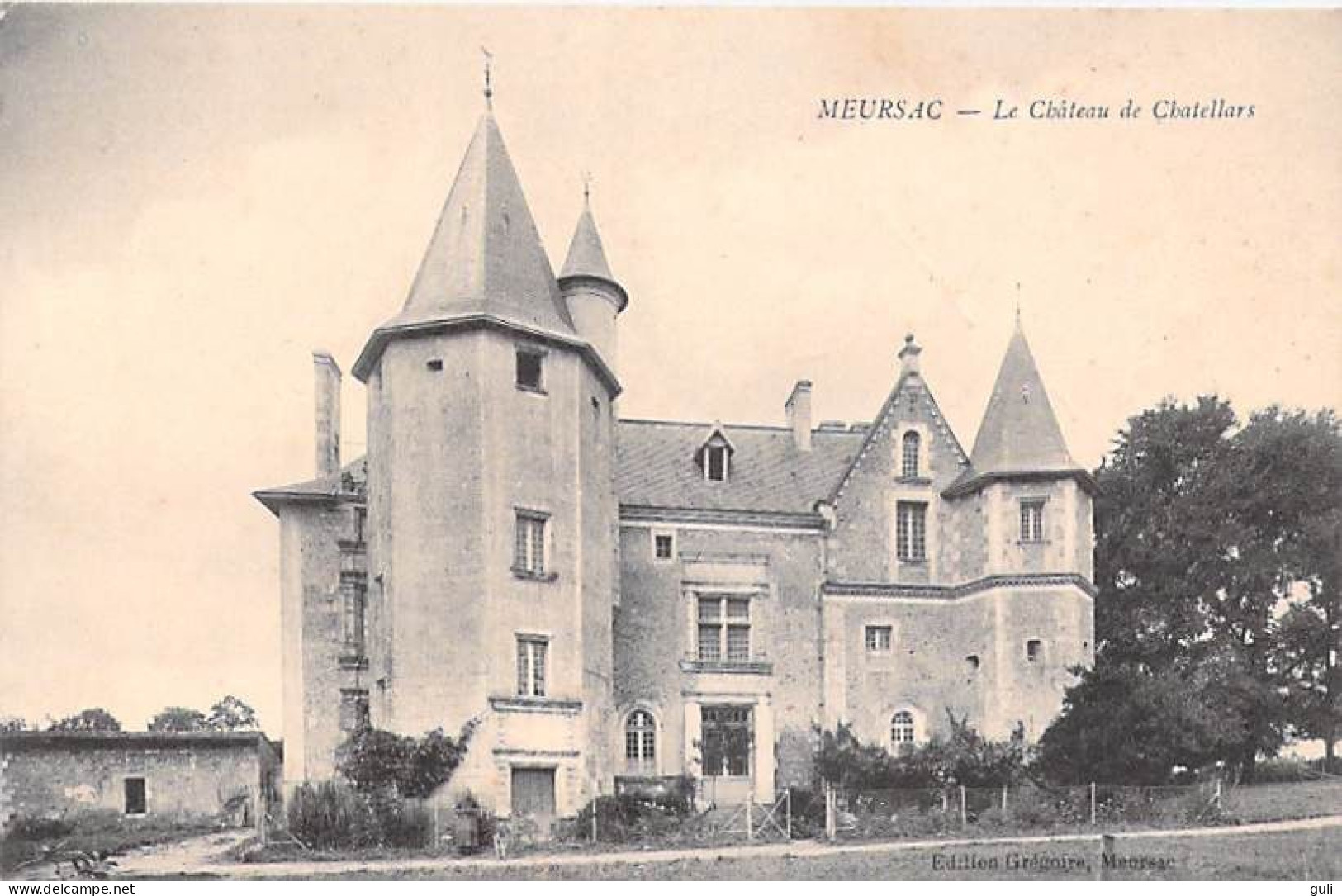 17-Charente Maritime MEURSAC Le Château De Chatellars (Chatelars)   Editions Grégoire Meursac *PRIX FIXE - Otros & Sin Clasificación