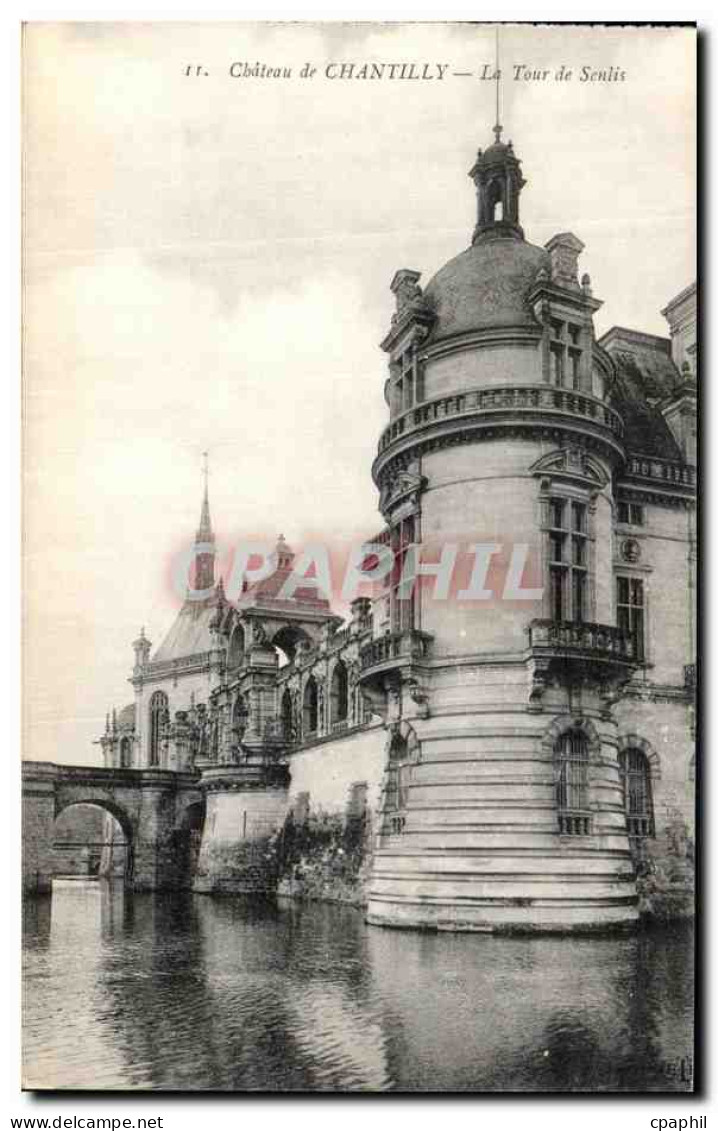CPA Chantilly Le Chateau La Tour De Senlis - Chantilly