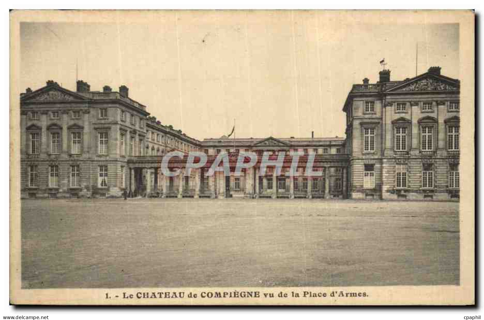 CPA Le Chateau De Compiegne Vue De La Place D Armes - Compiegne
