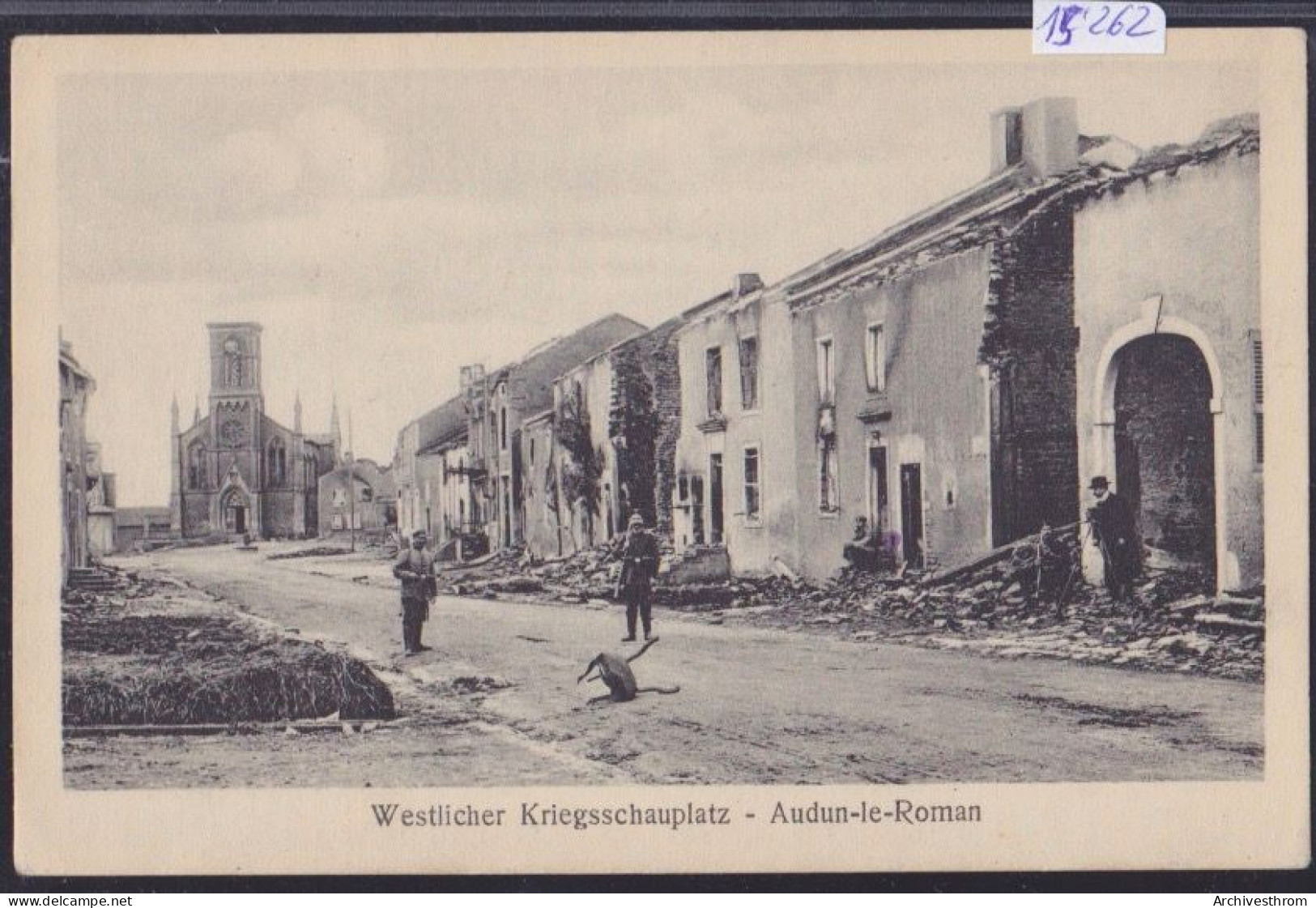 Audun-le-Roman - Westlicher Kriegsschauplatz (15'262) - Autres & Non Classés