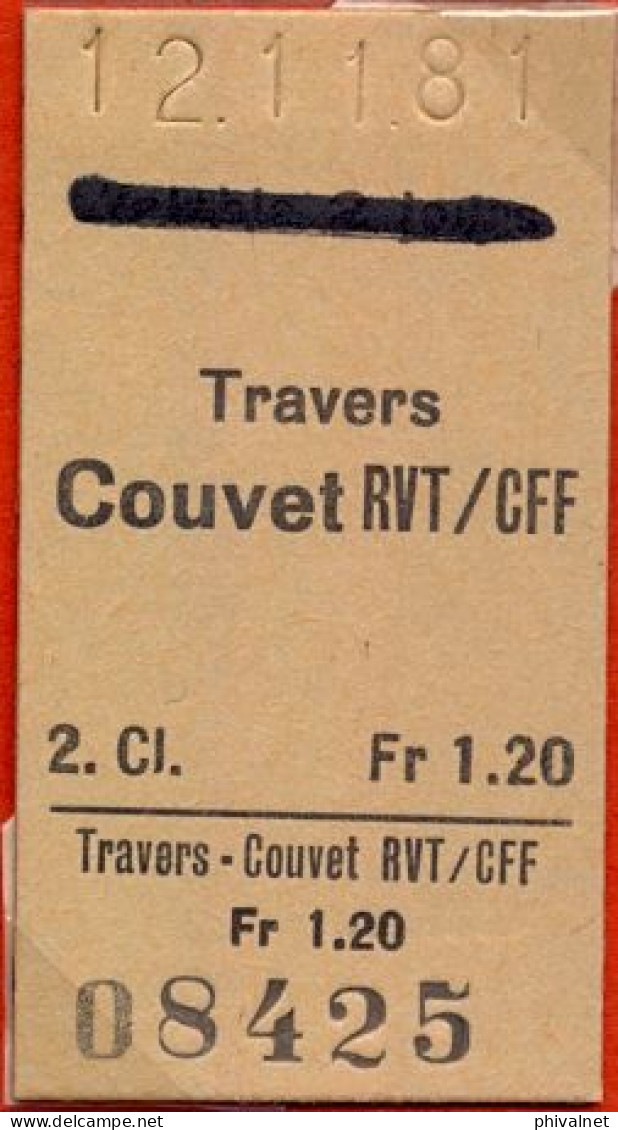 12/11/81 , TRAVERS - COUVET , TICKET DE FERROCARRIL , TREN , TRAIN , RAILWAYS - Europa