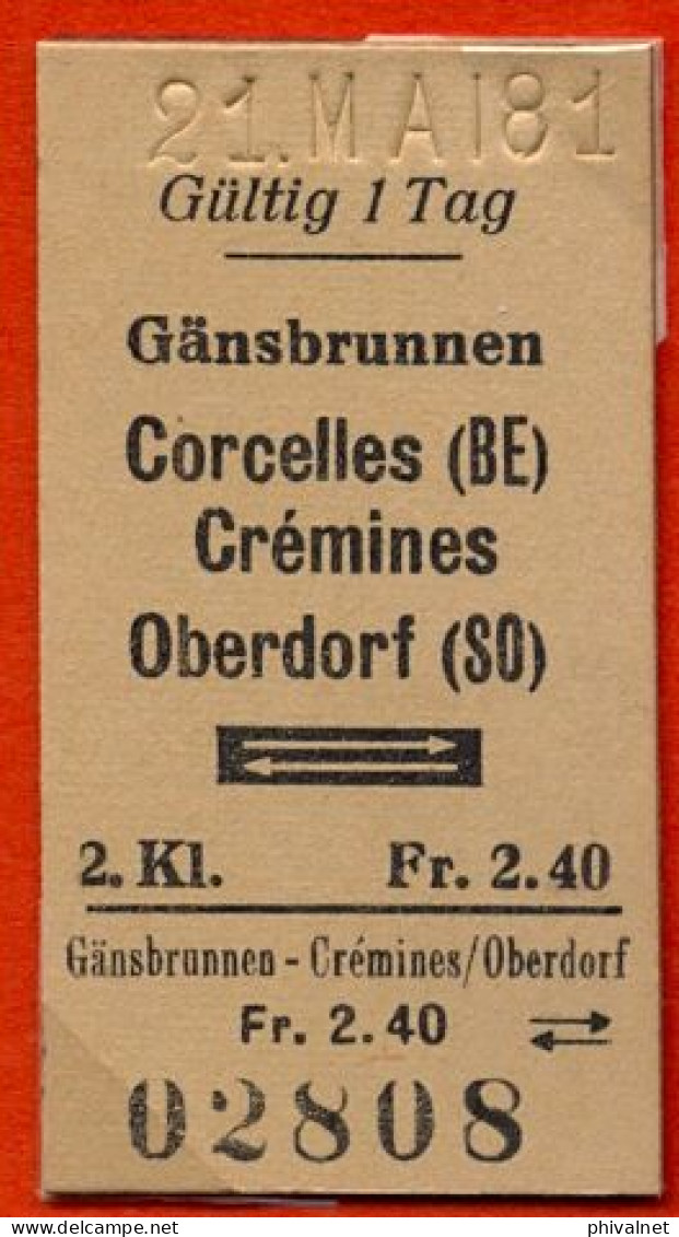 21/05/81 , GÄNSBRUNNEN , CORCELLES CRÉMINES , OBERDORF , TICKET DE FERROCARRIL , TREN , TRAIN , RAILWAYS - Europe