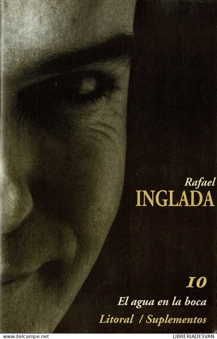 El Agua En La Boca. Suplemento No. 10. Revista Litoral. Rafael Inglada - Literatura