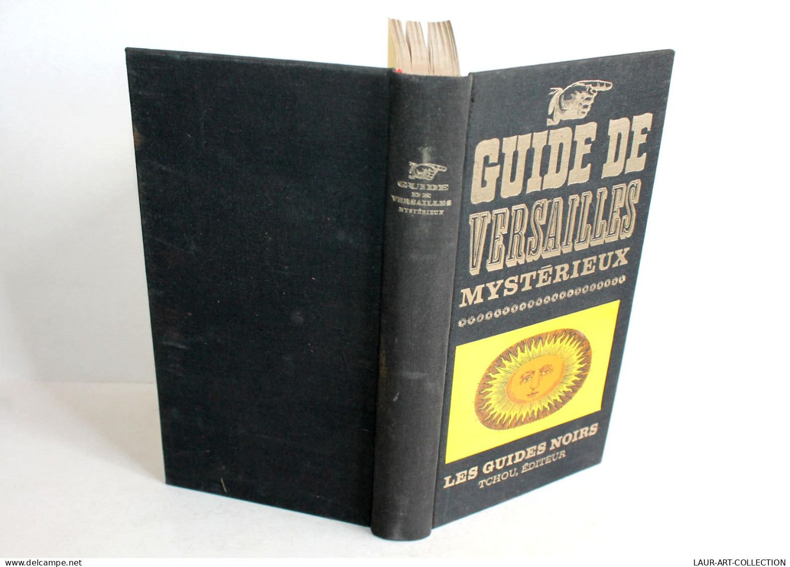 GUIDE DE VERSAILLES MYSTERIEUX De RENE ALLEAU LES GUIDES NOIR 1966 TCHOU EDITEUR / ANCIEN LIVRE XIXe SIECLE (2603.121) - Geschichte