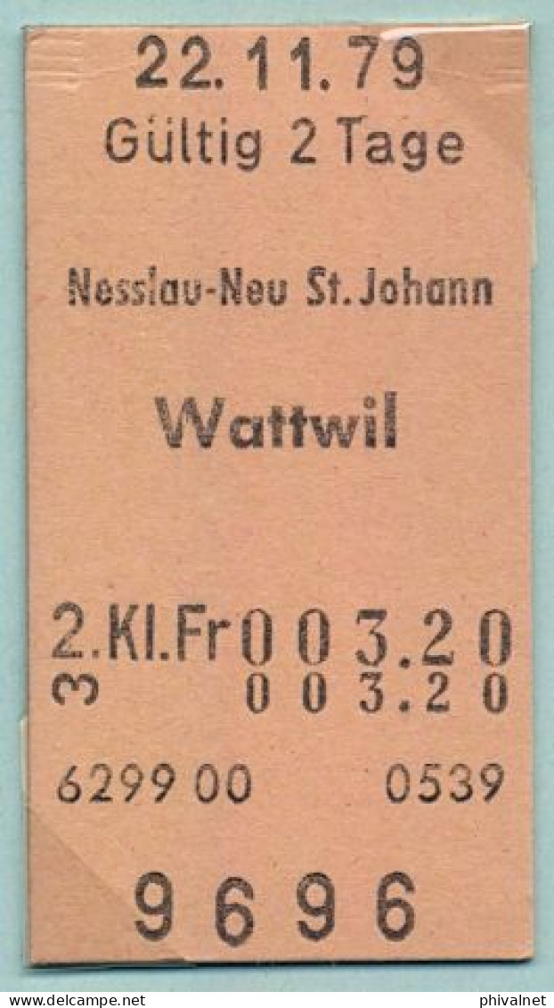 22/11/79 , NESSLAU - NEU ST. JOHANN , WATTWIL , TICKET DE FERROCARRIL , TREN , TRAIN , RAILWAYS - Europe