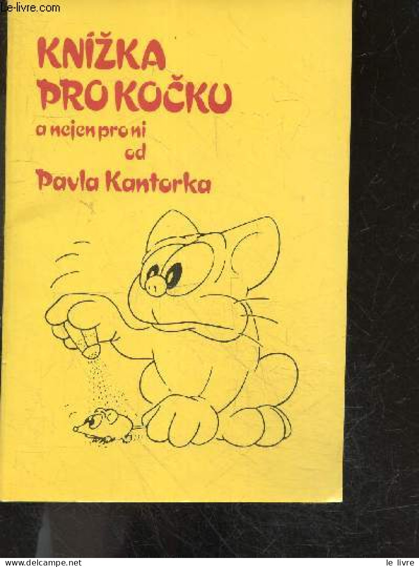 Knizka Prokocku A Nejen Pro Ni Od - PAVLA KANTORKA - 1990 - Kultur