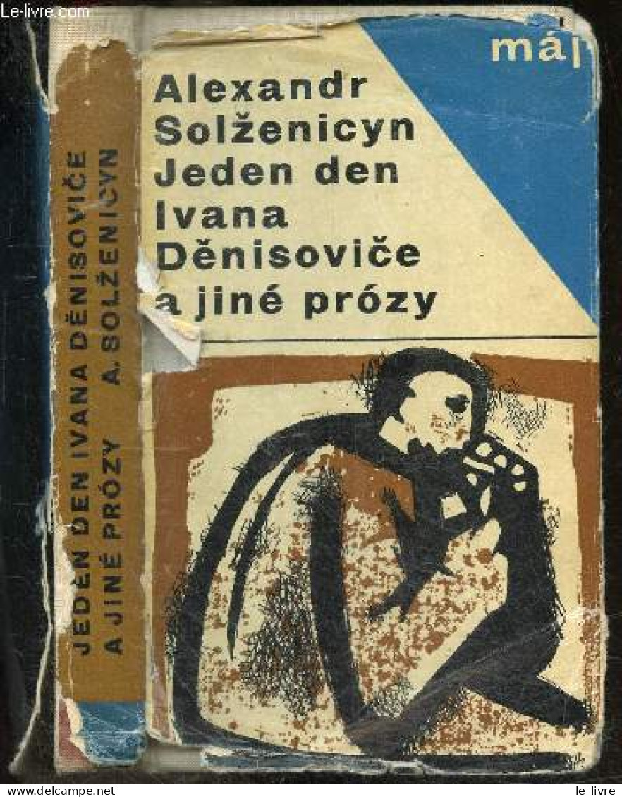 Jeden Den Ivana Denisovice A Jine Prozy - Alexandr Solzenicyn - 1965 - Kultur