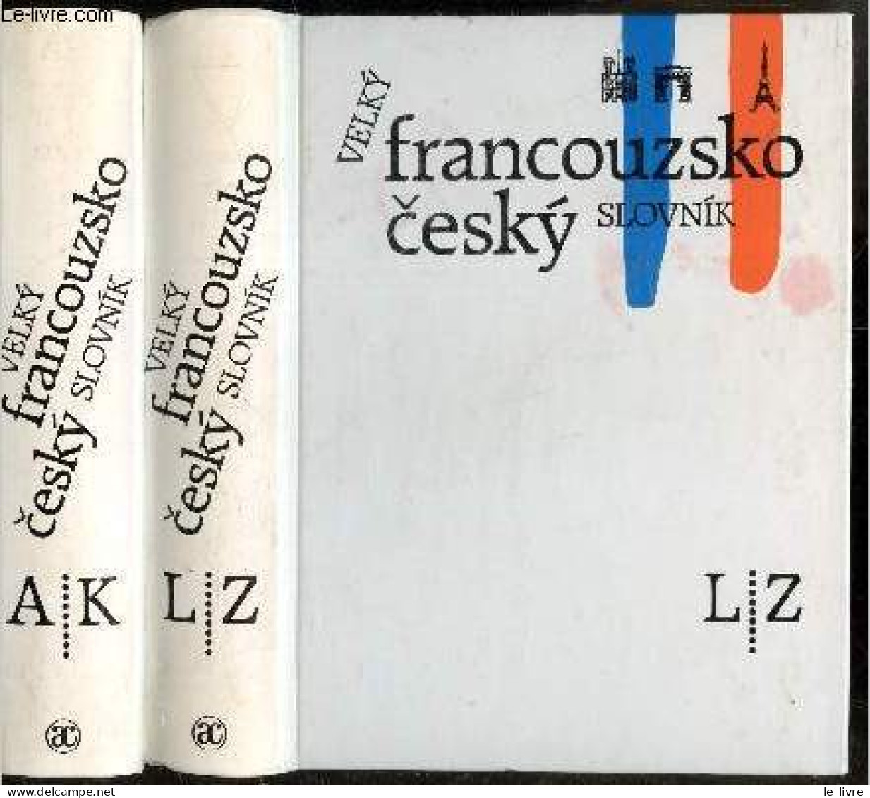 Velky Slovnik Francouzsko Cesky - Grand Dictionnaire Tcheque Francais - Lot De 2 Volumes : Tome I. A / K + Tome II. L / - Diccionarios