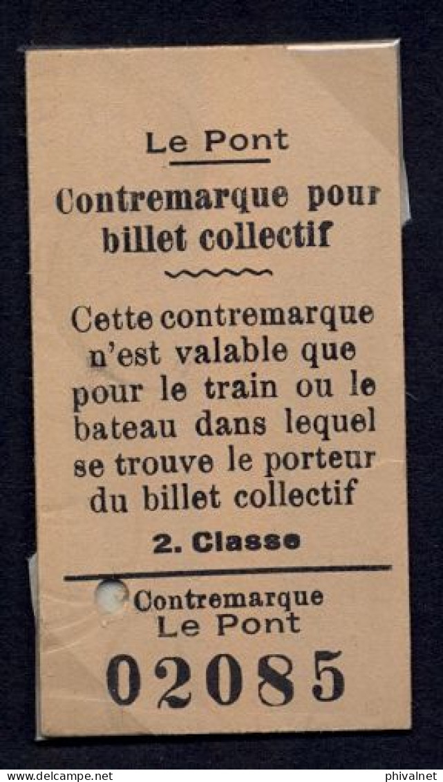 LE PONT , CONTREMARQUE POUR BILLET COLLECTIF , TICKET DE FERROCARRIL , TREN , TRAIN , RAILWAYS - Europa